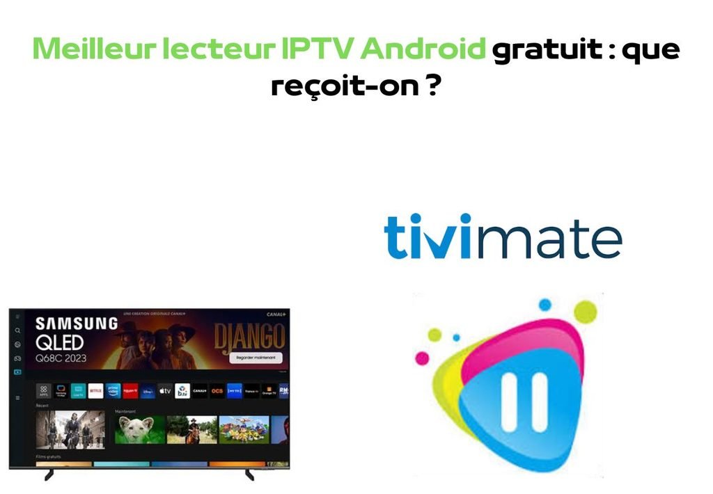 Meilleur lecteur IPTV Android gratuit 