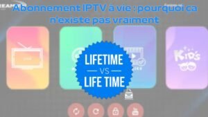 Abonnement IPTV à vie