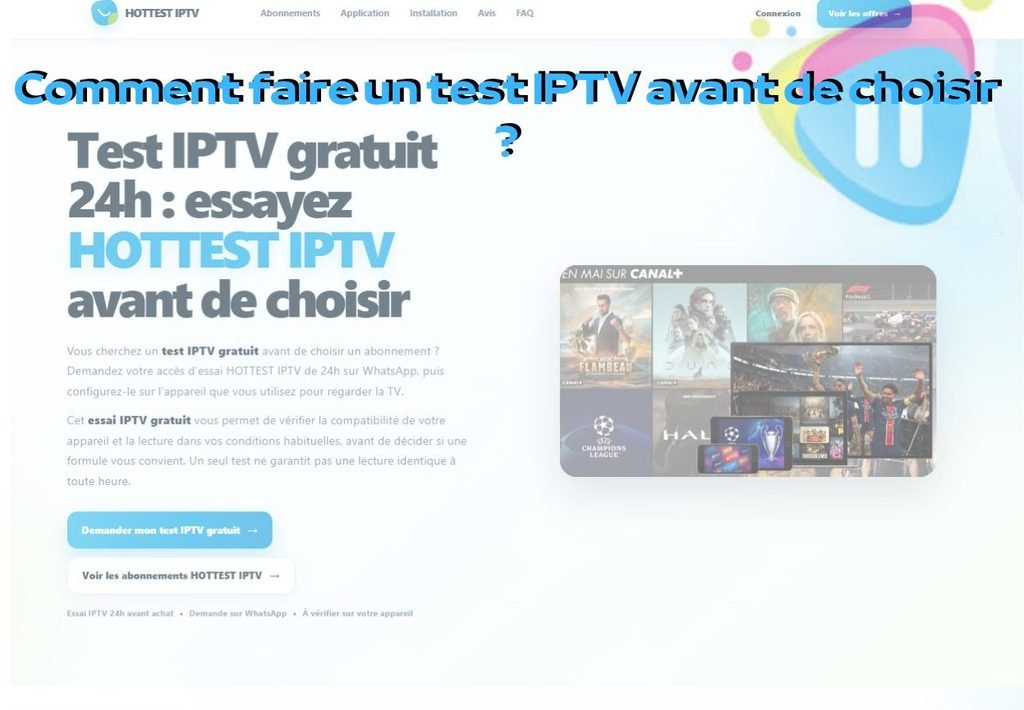 test IPTV avant de choisir 