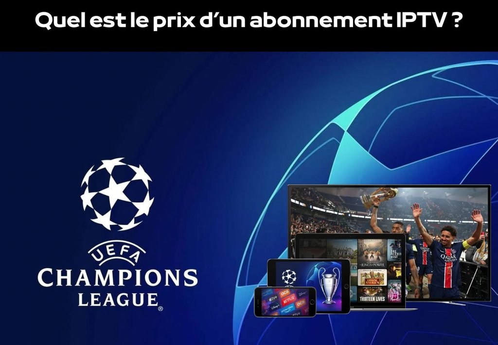 prix d’un abonnement IPTV