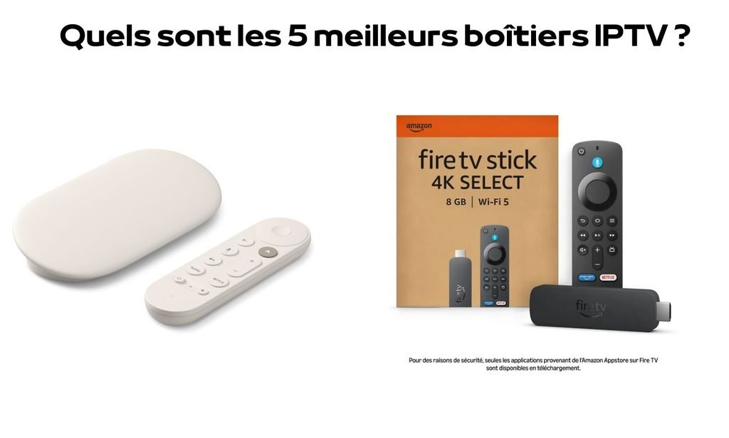 les 5 meilleurs boîtiers IPTV